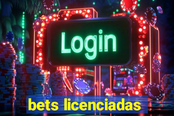 bets licenciadas